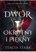 Dwór okrutny i piękny. Królestwo kłamstw