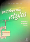 Przybornik etyka Kompendium metod i pojęć etycznych