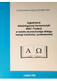 Zagadnienie eklezjologicznej hermeneutyki Biblii i Tradycji w świetle ekumenicznego dialogu teologii katolickiej i protestanckiej