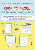 Krok po kroku. Jak rozwijać mowę dziecka.
