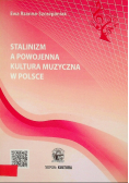 Stalinizm a powojenna kultura muzyczna w Polsce