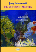 Filozofowie i mistycy Na drogach neoplatonizmu