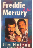 Freddie Mercury i ja