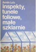 Inspekty tunele foliowe małe szklarnie