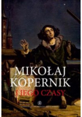 Mikołaj Kopernik i jego czasy