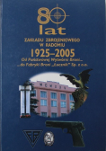 80 lat zakładu zbrojeniowego w Radomiu