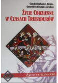 Życie codzienne w czasach Trubadurów