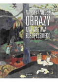 Najsłynniejsze obrazy Malarstwo europejskie