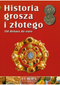 Historia grosza i złotego Od denara do euro