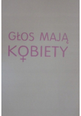 Głos mają Kobiety
