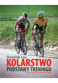 Kolarstwo. Podstawy treningu