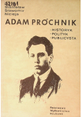 Adam Próchnik Historyk polityk publicysta