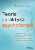 Teoria i praktyka psychoterapii zastosowanie wybranych kierunków Psychoterapii do pracy z pacjentami z niepełnosprawnością