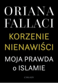 Korzenie nienawiści Moja prawda o Islamie