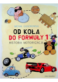 Od koła do Formuły 1 Historia motoryzacji