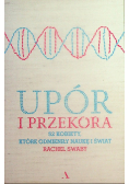 Upór i przekora. 52 kobiety, które odmieniły naukę