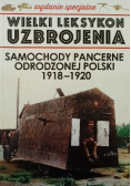 Wielki leksykon uzbrojenia Tom 2 Samochody pancerne odrodzonej Polski 1918-1920