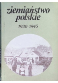 Ziemiaństwo polskie 1920 -  1945