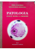Patologia znaczy słowo o chorobie Tom 1 Patologia ogólna
