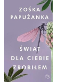 Świat dla ciebie zrobiłem