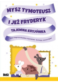 Mysz Tymoteusz i jeż Fryderyk