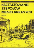 Kształtowanie zespołów mieszkaniowych