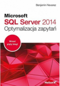 Microsoft SQL Server 2014. Optymalizacja zapytań