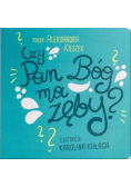 Czy Pan Bóg ma zęby?