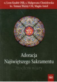 Adoracja Najświętszego Sakramentu źródłem wiary