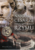 Najgorsi cesarze starożytnego Rzymu