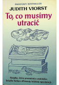 To co musimy utracić