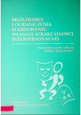 Możliwości i ograniczenia w kreowaniu własnej atrakcyjności interpersonalnej