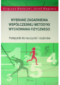 Wybrane zagadnienia współczesnej metodyki wychowania fizycznego