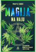Magija na haju Zastosowanie konopi w rytuałach