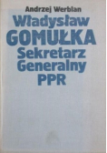 Władysław Gomułka. Sekretarz Generalny PPR