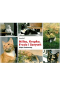 Milka, Kropka, Frodo I Sznycelek