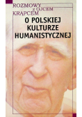 Rozmowy z ojcem Krąpcem. O polskiej kulturze humanistycznej