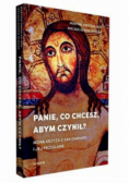 Panie, co chcesz, abym czynił?