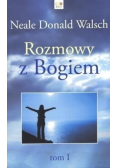 Rozmowy z Bogiem Tom 1