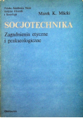 Socjotechnika. Zagadnienia etyczne i prakseologiczne