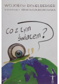 Co z tym światem?