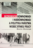 Bezrobocie równowagi i nierównowagi a polityka państwa wobec rynku pracy