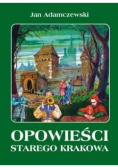 Opowieści starego Krakowa