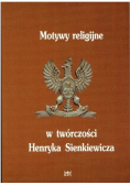 Motywy religijne w twórczości Henryka Sienkiewicza