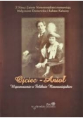 Ojciec  Anioł, wspomnienie o Feliksie Nowowiejskim