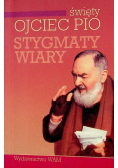 Święty Ojciec Pio Stygmaty wiary