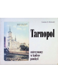 Tarnopol zatrzymany w kadrze pamięci