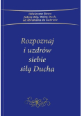 Rozpoznaj i uzdrów siebie siłą Ducha
