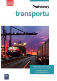 Podstawy transportu Podręcznik do nauki zawodu Technik logistyk Technik spedytor
