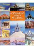 Najpiękniejsze miejsca w Europie